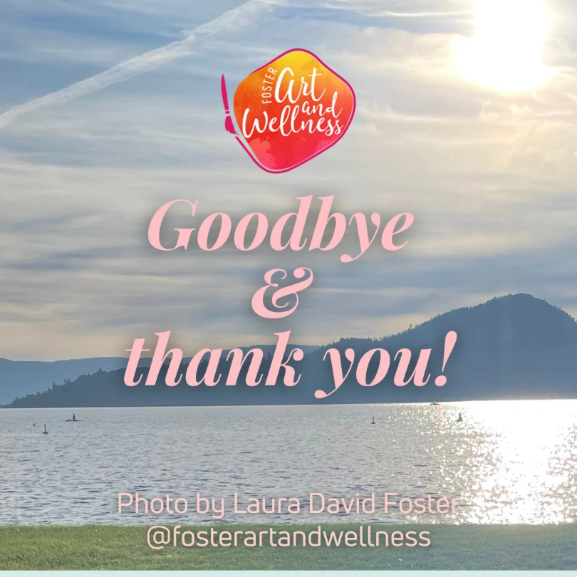 Scene of Okanagan Lake with text Goodbye and Thank you overlay